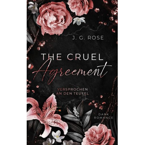 J.G. Rose - The Cruel Agreement - Versprochen an den Teufel