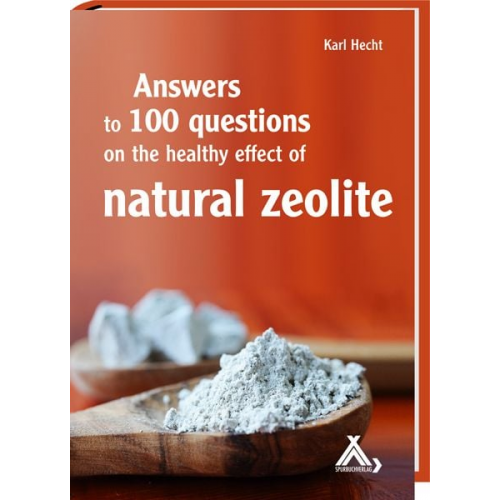 Karl Hecht - Answers to 100 questions on the healthy effect of natural zeolite