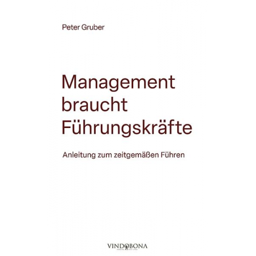 Peter Gruber - Management braucht Führungskräfte