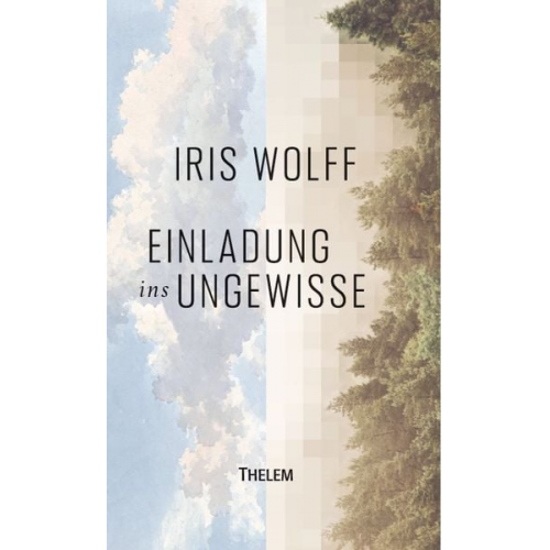 Iris Wolff - Einladung ins Ungewisse