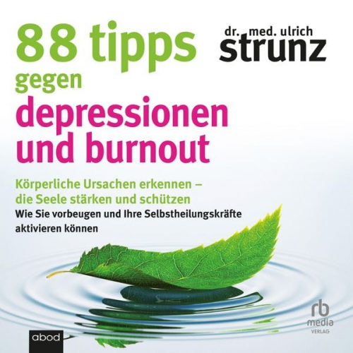 Ulrich Strunz - 88 Tipps gegen Depressionen und Burnout