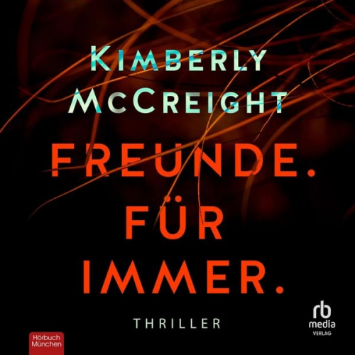 Kimberly McCreight - Freunde. Für immer.