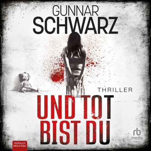 Gunnar Schwarz - Und tot bist du