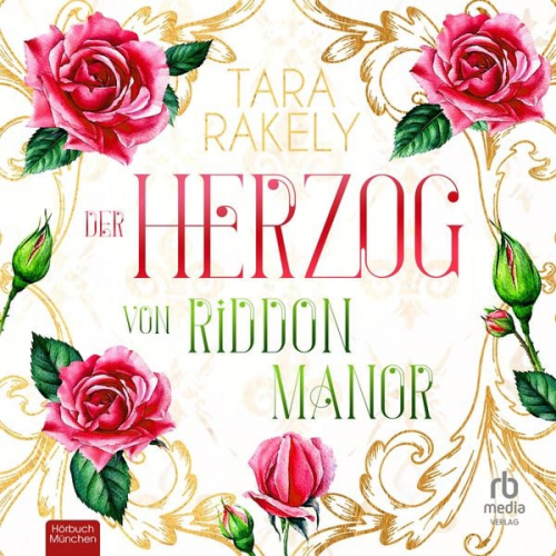 Tara Rakely - Der Herzog von Riddon Manor