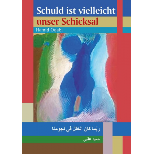 Hamid Oquabi - Schuld ist vielleicht unser Schicksal