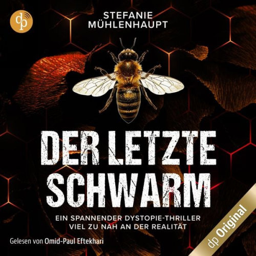 Stefanie Mühlenhaupt - Der letzte Schwarm - Ein spannender Dystopie-Thriller mit aktuellem Thema, Band