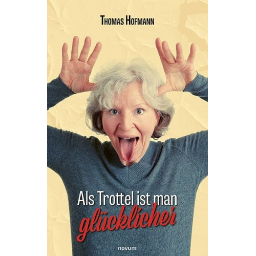 Thomas Hofmann - Als Trottel ist man glücklicher