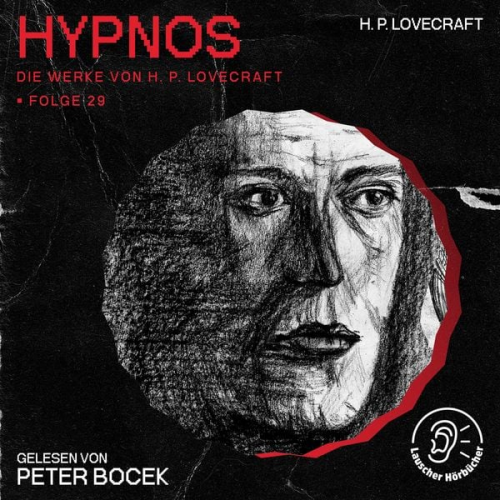 Howard Ph. Lovecraft - Hypnos (Die Werke von H. P. Lovecraft, Folge 29)