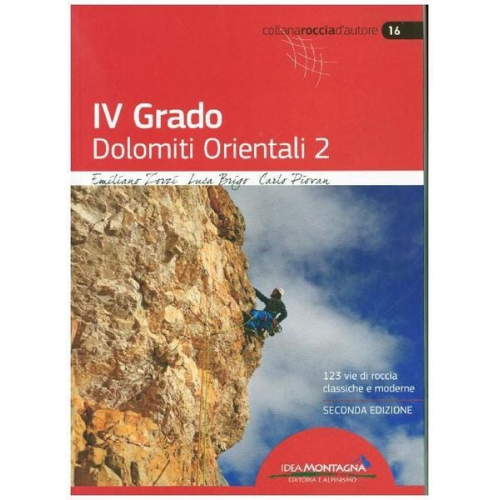 Luca Brigo Carlo Piovan Emiliano Zorzi - Piovan, C: 4° grado. Dolomiti orientali. 123 vie di roccia c