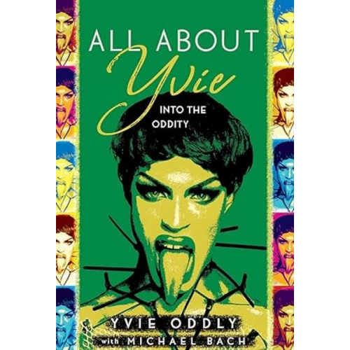 Yvie Oddly - All about Yvie