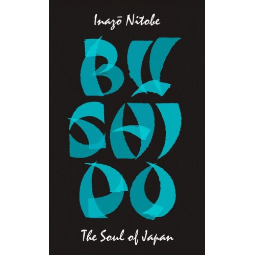 Inazo Nitobe - Bushido: The Soul of Japan