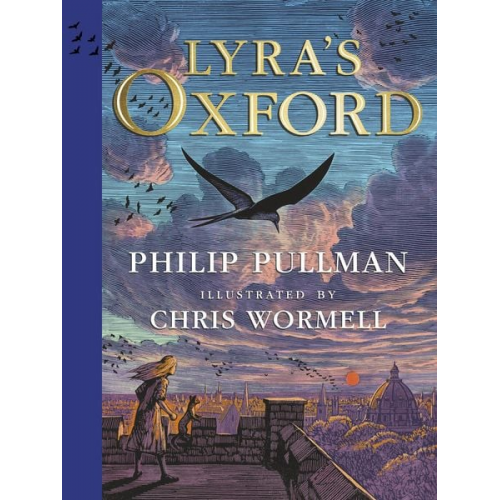 Philip Pullman - Lyra's Oxford. Illustrated Edition