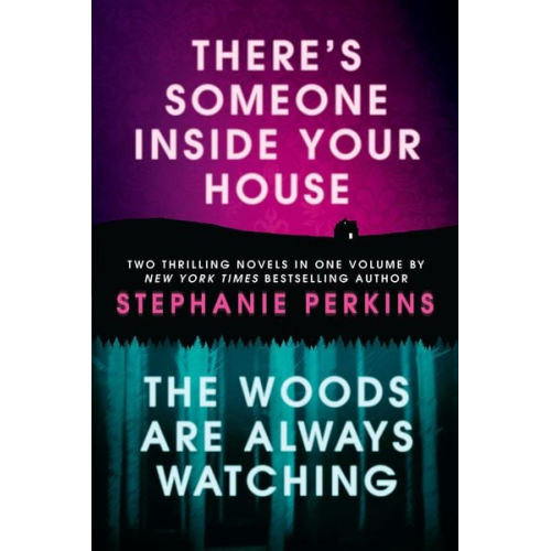 Stephanie Perkins - There's Someone Inside Your House and the Woods Are Always Watching