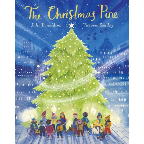 Julia Donaldson Axel Scheffler - The Christmas Pine