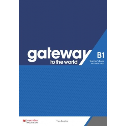 David Spencer - Gateway to the World B1 Teacher's Book with Teacher's App