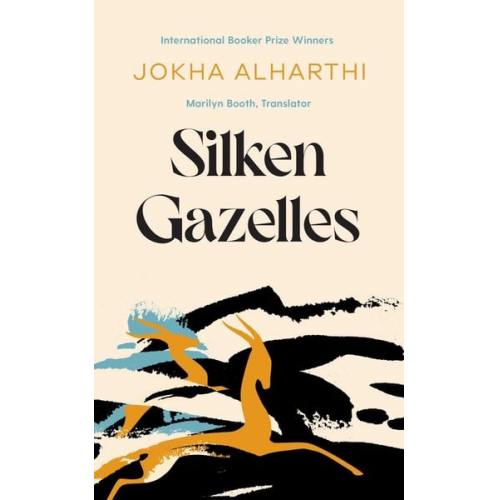 Jokha Alharthi - Silken Gazelles