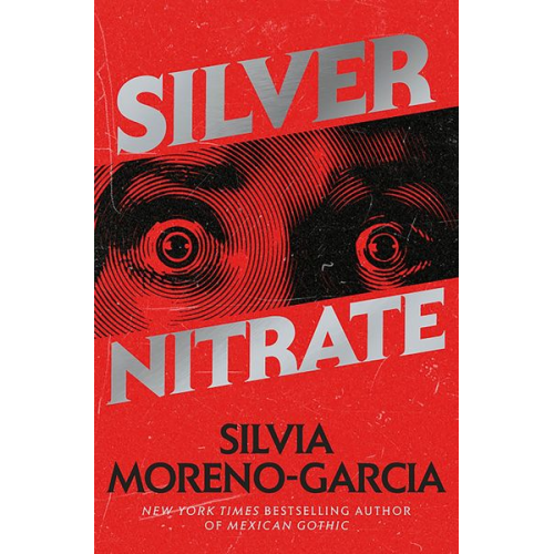 Silvia Moreno-Garcia - Silver Nitrate