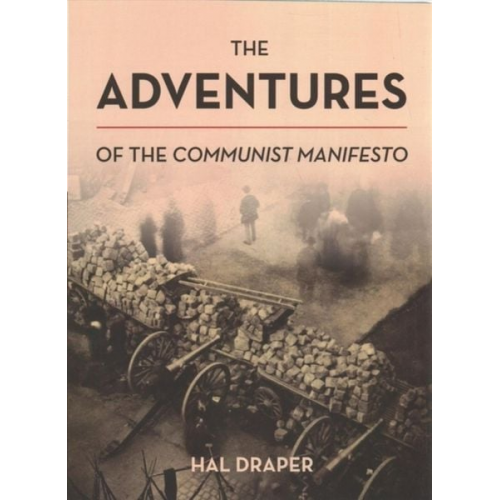 Hal Draper - The Adventures of the Communist Manifesto