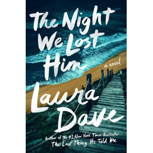 Laura Dave - The Night We Lost Him