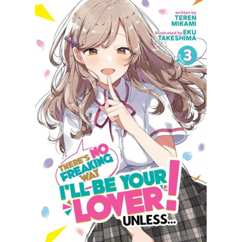 Teren Mikami - There's No Freaking Way I'll be Your Lover! Unless... (Light Novel) Vol. 3