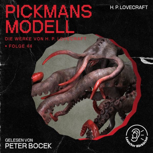 Howard Ph. Lovecraft - Pickmans Modell (Die Werke von H. P. Lovecraft, Folge 44)