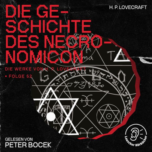 Howard Ph. Lovecraft - Die Geschichte des Necronomicon (Die Werke von H. P. Lovecraft, Folge 52)