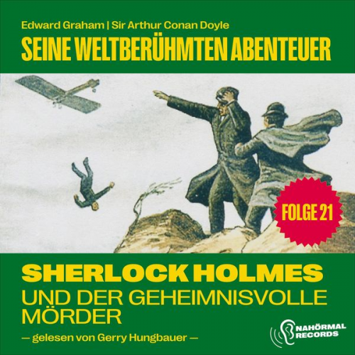 Arthur Conan Doyle Edward Graham - Sherlock Holmes und der geheimnisvolle Mörder (Seine weltberühmten Abenteuer, Folge 21)