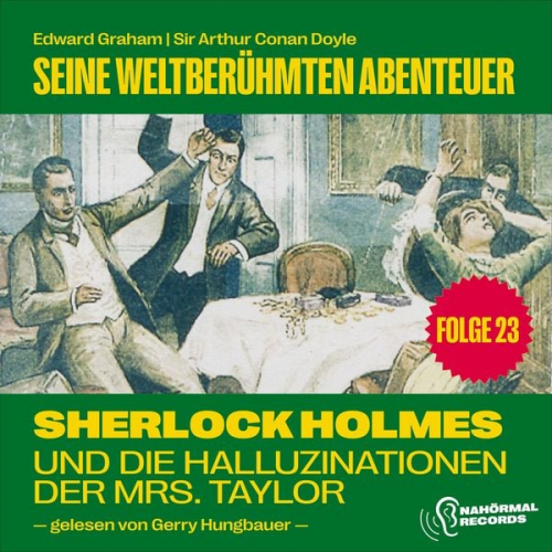 Arthur Conan Doyle Edward Graham - Sherlock Holmes und die Halluzinationen der Mrs. Taylor (Seine weltberühmten Abenteuer, Folge 23)