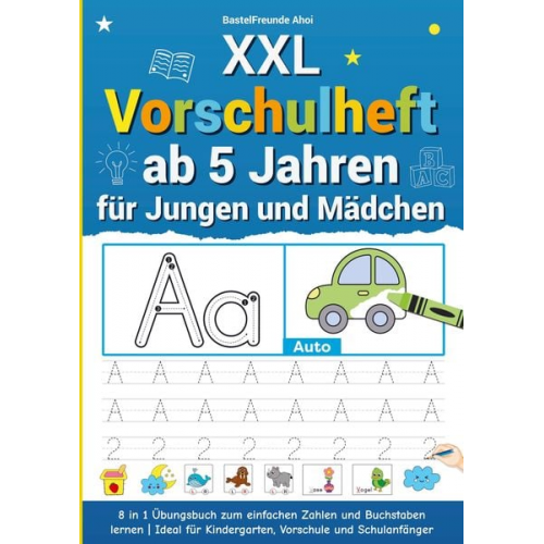 Bastelfreunde Ahoi - XXL Vorschulheft ab 5 Jahren für Jungen und Mädchen