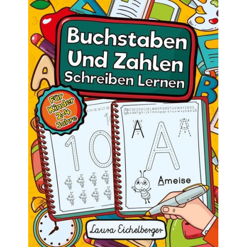 Laura Eichelberger - Buchstaben Und Zahlen Schreiben Lernen Für Kinder 2-4 Jahre