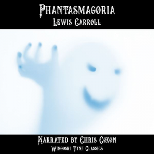 Lewis Carroll - Phantasmagoria