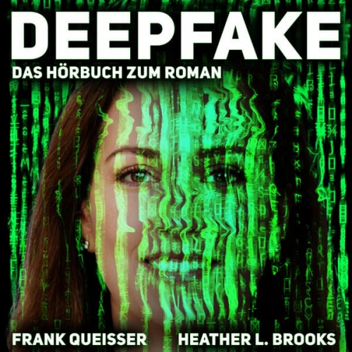 Frank Queisser Heather L. Brooks - Deepfake - Keira Millers erster Fall