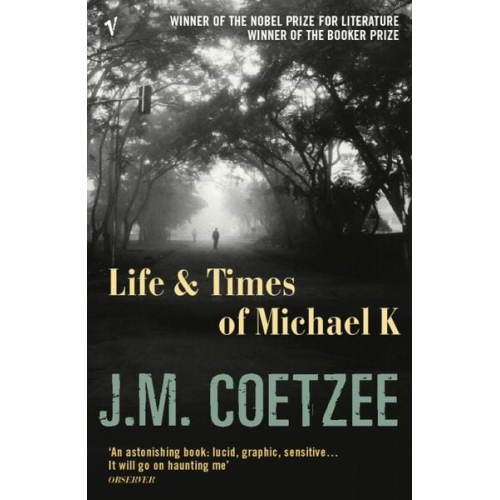 J.M. Coetzee - Life and Times of Michael K