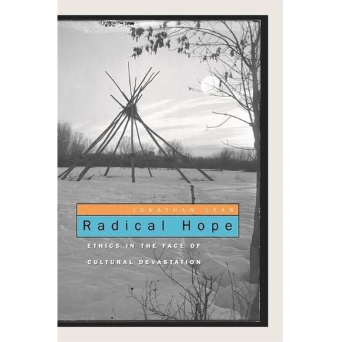 Jonathan Lear - Radical Hope