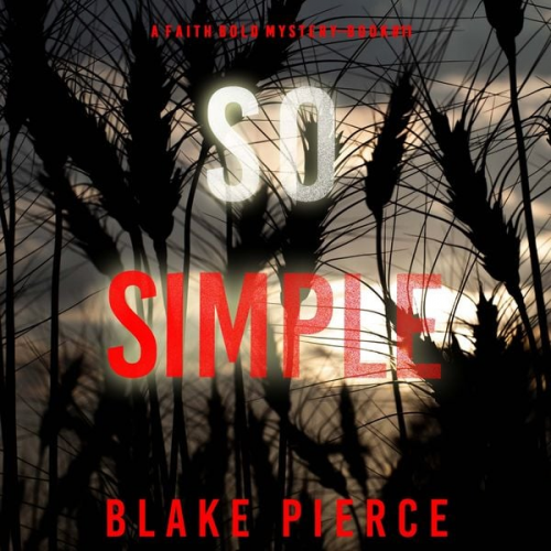 Blake Pierce - So Simple (A Faith Bold FBI Suspense Thriller—Book Eleven)