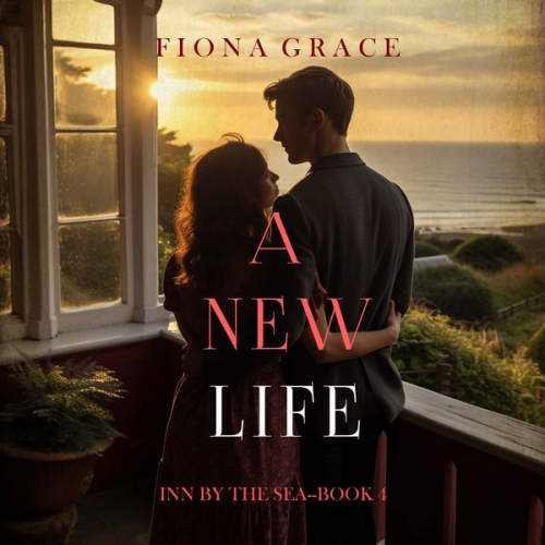 Fiona Grace - A New Life (Inn by the Sea—Book Four)