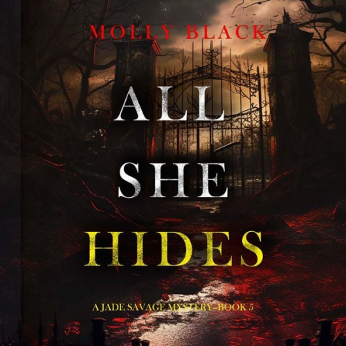 Molly Black - All She Hides (A Jade Savage FBI Suspense Thriller—Book 5)