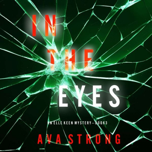 Ava Strong - In The Eyes (An Elle Keen FBI Suspense Thriller—Book 3)