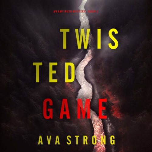 Ava Strong - Twisted Game (An Amy Rush Suspense Thriller—Book 2)