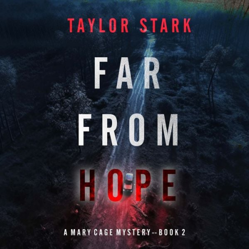 Taylor Stark - Far From Hope (A Mary Cage FBI Suspense Thriller—Book 2)