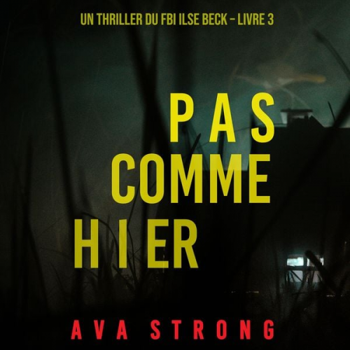 Jack Mars - Pas comme hier (Un thriller du FBI Ilse Beck – Livre 3)