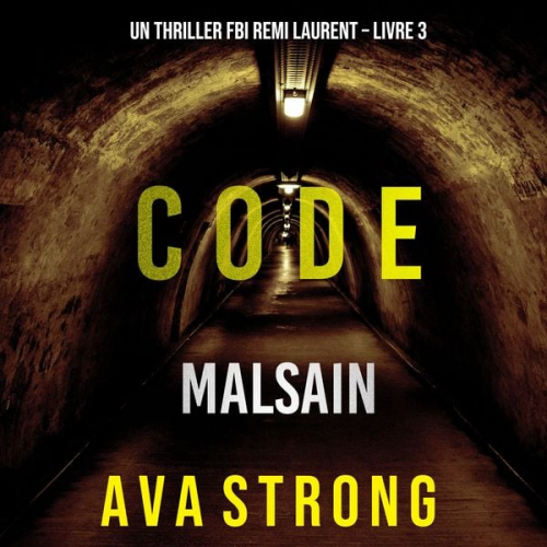 Jack Mars - Code Malsain (Un thriller FBI Remi Laurent – Livre 3)