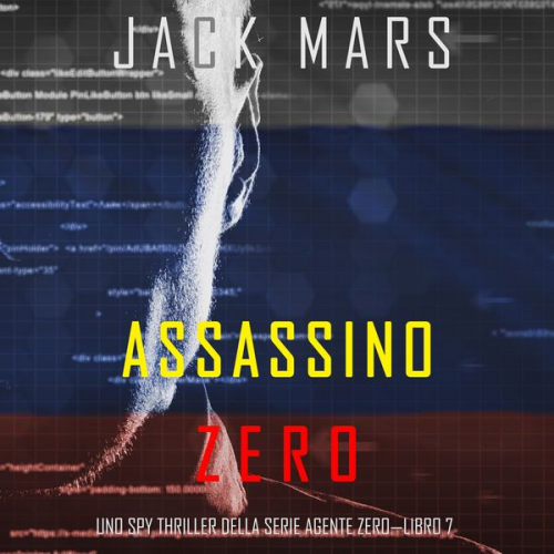 Jack Mars - Assassino Zero (Uno spy thriller della serie Agente Zero—Libro #7)