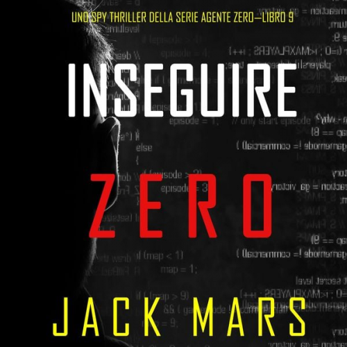 Jack Mars - Inseguire Zero (Uno spy thriller della serie Agente Zero—Libro #9)