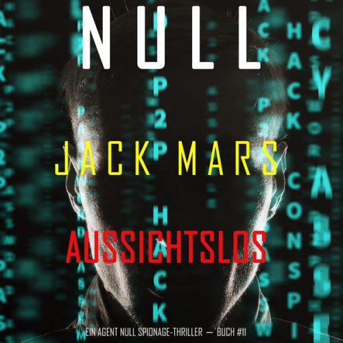 Jack Mars - Null–Aussichtslos (Ein Agent Null Spionage-Thriller—Buch #11)