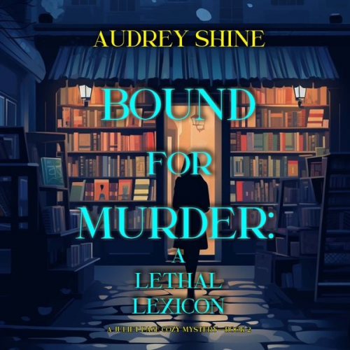 Audrey Shine - Bound for Murder: A Lethal Lexicon (A Juliet Page Cozy Mystery—Book 2)