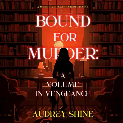 Audrey Shine - Bound for Murder: A Volume in Vengeance (A Juliet Page Cozy Mystery--Book 3)