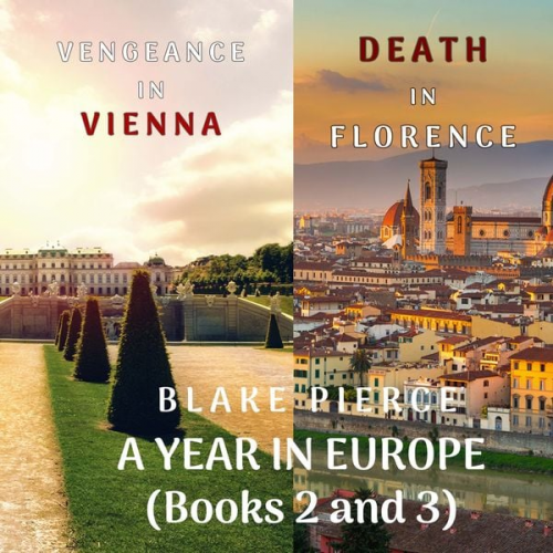 Blake Pierce - A Year in Europe Cozy Mystery Bundle: Death in Florence (#2) and Vengeance in Vienna (#3)