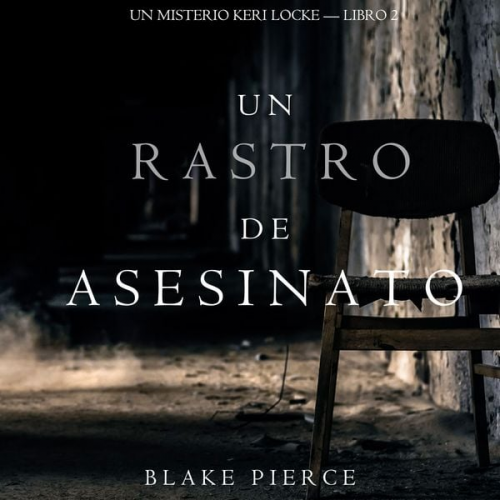 Blake Pierce - Un Rastro de Asesinato (Un Misterio Keri Locke --Libro #2)