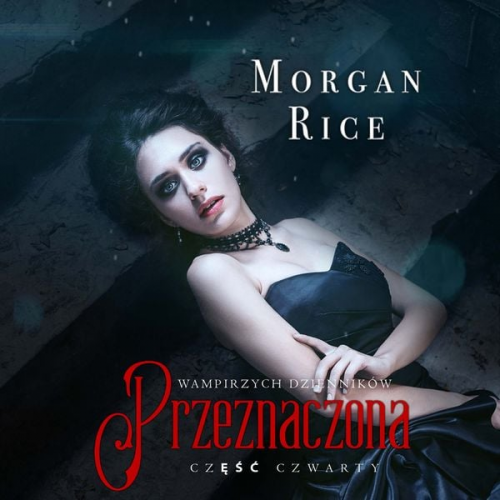 Morgan Rice - Przeznaczona (część 4 Wampirzych Dzienników)